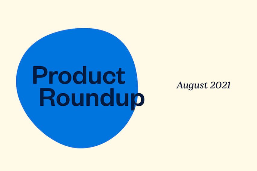 product updates august